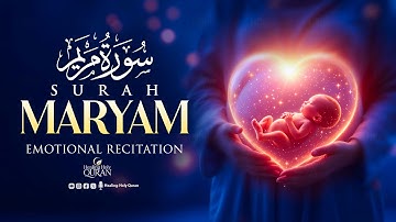 SURAH MARYAM (سورة مريم) | For Pregnancy Must Listen Daily | This Powerful Surah Listen in Pregnancy