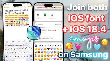 Apply Both iOS iPhone font + iOS 18.4 Emojis on any Samsung device (💯 working!)