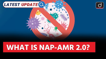 National Action Plan 2.0 | Antimicrobial Resistance | Latest Update | Drishti IAS English