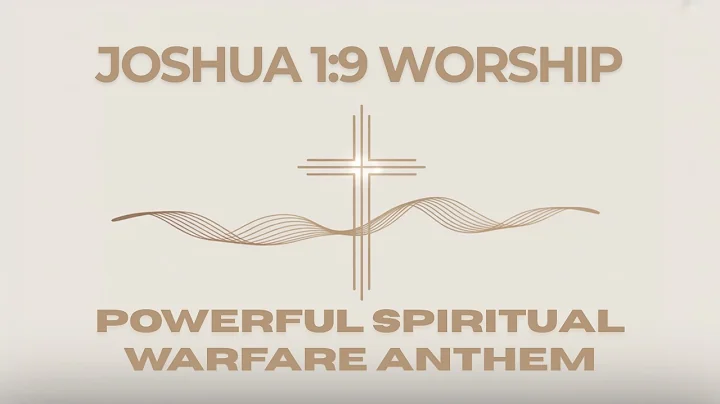 BE STRONG AND COURAGEOUS (Joshua 1:9) | Powerful Spiritual  Worship Warfare Anthem Song