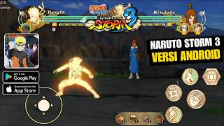 NARUTO Ultimate Ninja STORM 3 Mobile (Android/Ios) OFFLINE - SAVE UNLOCK ALL CHARACTER