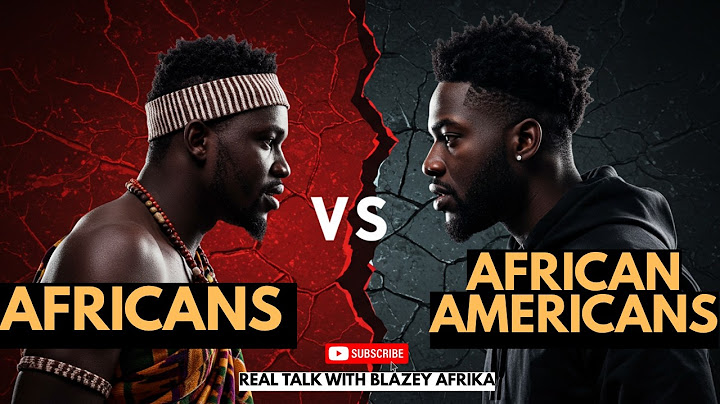 WHY AFRICANS LOOK DOWN ON AFRICAN AMERICANS ?