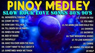 Slow Rock Love Song Nonstop 🎷 SLOW ROCK MEDLEY 🎧 Rock Ballads 70S 80S 90S 🔊 Nonstop Pinoy Medley