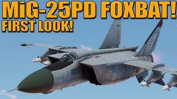 DEV OPEN! MiG-25PD FIRST LOOK! FINALLY HERE! - War Thunder