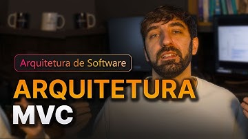 Como funciona a Arquitetura MVC (Model, View e Controller)