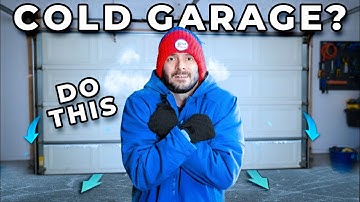 5 Cheap Ways to Fix Cold Garages