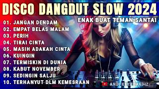 DJ REMIX SLOW BASS 2024 - DISCO DANGDUT LAGU VIRAL - ENAK DENGAR SAAT BASS EMPUK