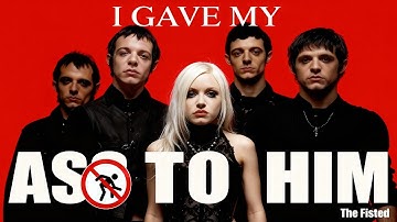 "I Gave My *** To Him" - The Fisted (2000s Alternative Rock)