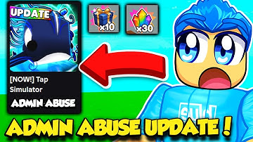 ADMIN ABUSE UPDATE IN TAP SIMULATOR WAS INSANE!!