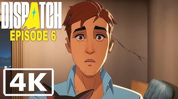 Dispatch - Episode 6 Full Game (4K) [Uncensored]