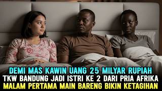 MENGEJUTKAN‼️DEMI MAS KAWIN MEWAH 25 MILYAR, TKW ASAL BANDUNG JADI ISTRI KEDUA MAJIKAN DI AFRIKA