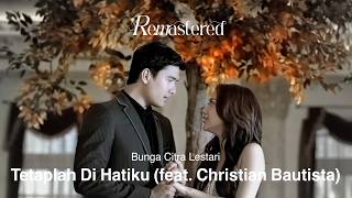 Bunga Citra Lestari & Christian Bautista - Tetaplah Di Hatiku |  4K Remastered Video