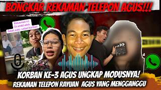 Korban Agus Ungkap Rekaman Telepon ❗❗ Cara Agus Manipulasi Wanita Dan Merayu Korban