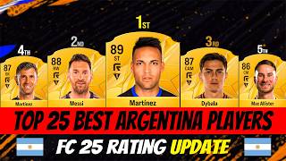 FC 25: Top 25 Best Argentina Players  (EA FC 25)! 😱🔥 ft. Martinez, Messi, Dybala …