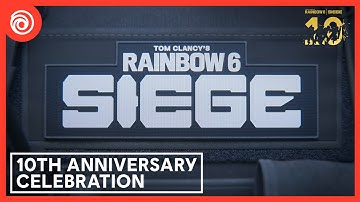 Rainbow Six Siege: 10th Anniversary Celebration
