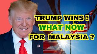 Trump Win: What it Means For Malaysia