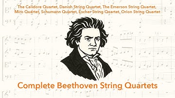 Complete Beethoven String Quartets l Classical Music to Study to
