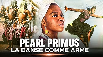 PEARL PRIMUS : l’anthropologue qui a fait de la danse une science ( et une arme de lutte )