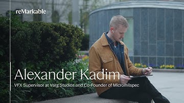 Visual effects supervisor Alexander Kadim | reMarkable