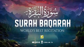 Surah AL BAQARAH Full (سورة البقره) ULTIMATE HEART TOUCHING RELAXING RECITATION | Zikrullah TV