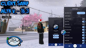 SHARE CLIENT SAMP ALYN v16.3+ DATA [NEW VERSION || GTA SAMP ANDROID 2025