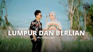 LUMPUR DAN BERLIAN - Fida AP X James AP