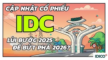 Phân Tích Cổ Phiếu IDC - IDICO: Tiềm Năng Khủng Trước Chu Kỳ Tăng Trưởng Mới 2026-2027 📊FinPeak