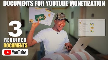 Documents Required For YouTube Monetization | 3 Required Documents For YouTube Monetization