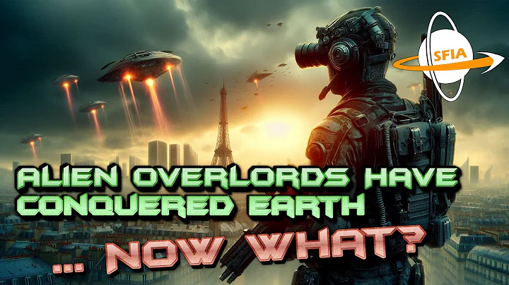 Alien Overlords Have Conquered Earth... Now What?