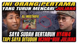 INI ORANG PERTAMA TURUN BERTARUH NYAWA MENCARI JULIANA, KOK MAU DI PENJ4RAKAN ?! (ALI MUSTHAFA)