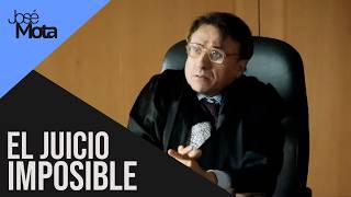Juicio imposible ​​| José Mota