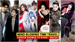 10 Mind-Blowing Time Travel Korean Dramas You Shouldn't Miss