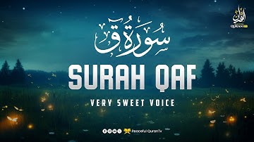 Surah Qaf سورة ق | for Healing | Relieve Stress, Depression & Anxiety | Peaceful Quran TV