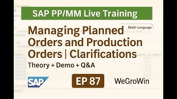 SAP PP SAP MM Live Training | EP 87 | Managing Planned Orders & Production Orders | Demo + Q&A