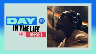 Day In The Life with Offset | Spotify