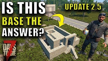 TESTING The NEW 2.5 Update Against HORDE BASE Ideas (7 Days To Die)