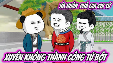 FULL VERSION | XUYÊN KHÔNG THÀNH CÔNG TỬ BỘT | HÀ NHÂN XUYÊN KHÔNG | BẠCH XÀ VIỆT SUB !