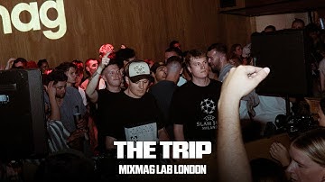 The Trip | Mixmag Lab London
