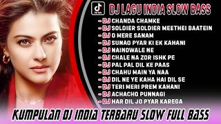 DJ SLOW BASS LAGU INDIA TERBARU 2025 JEDAG JEDUG |CHANDA CHAMKE | SOLDER - SOLDER MEETHEI BAATEIN