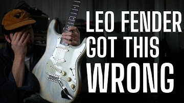 The Top 5 Things Leo Fender Got WRONG on the STRATOCASTER?