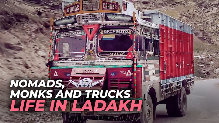 Ladakh: Living and Surviving on the Roof of the World