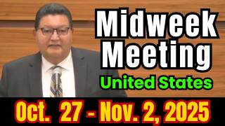 Midweek Meeting 2025 | October 27 - November 2, 2025 | United States | Midweek Meeting