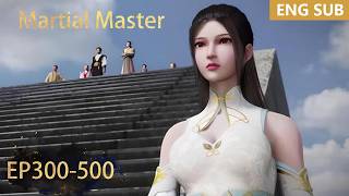 ENG SUB | Martial Master [EP300-500] full episode english highlights