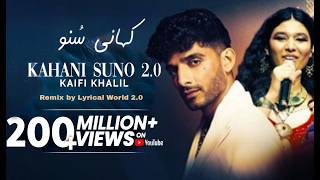 Kahani_Suno_2.0 X REMIX Kaifi Khalil Songs 2024 Lyrical World 2.0