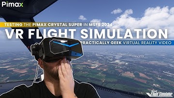 The Future of VR Flight Simulation | Testing the Pimax Crystal Super in MSFS 2024 [Virtual Reality]