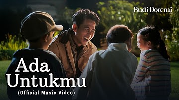Budi Doremi - Ada Untukmu (Official Music Video)