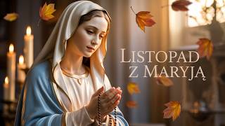 Najpiękniejsze Pieśni Maryjne | Listopad z Maryją