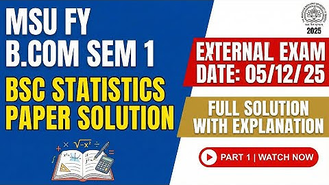 MSU FY B.Com Sem 1 BSC Statistics Paper Solution | 05/12/2025 | Part 1
