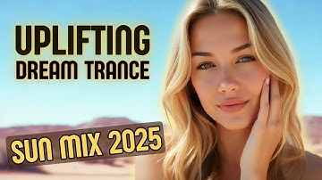 Thumbnail of Uplifting Dream Trance | Summer Sun Mix 2025