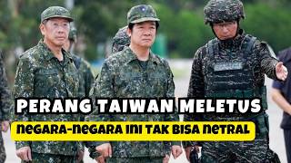 IF WAR ERUPTS IN TAIWAN: THESE COUNTRIES CANNOT BE NEUTRAL — WHAT WOULD INDONESIA DO?